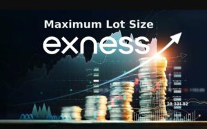 Exness Maximum Lot Size