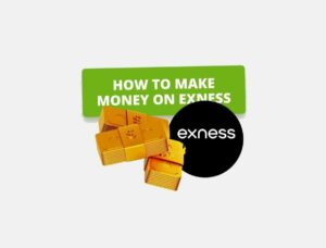 How to Make Money With Exness